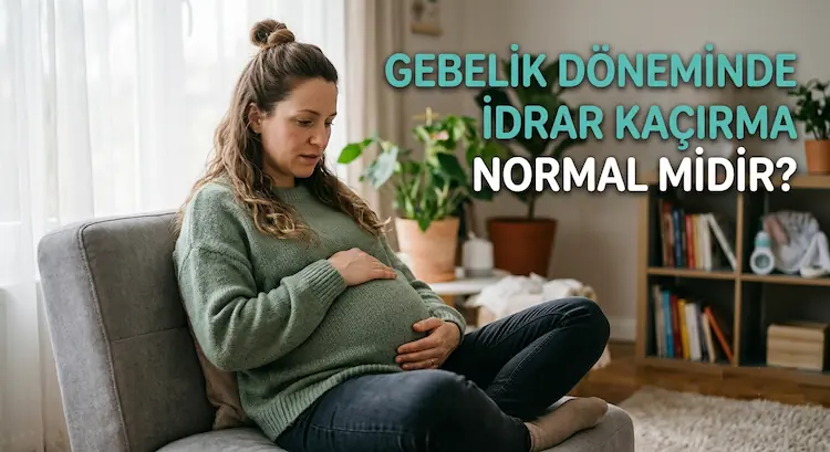 Gebelikte idrar kaçırma